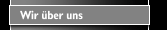 Wir &uuml;ber uns